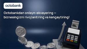 Biznes onlayn to‘lovlarni Octobank internet-ekvayeringi yordamida qanday qabul qilishi mumkin