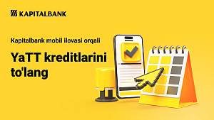 Endilikda Kapitalbankning tadbirkor mijozlari kreditlarini bankning mobil ilovasi orqali to‘lashlari mumkin bo‘ladi