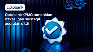KPMG Octobankning komplayens tizimi xalqaro standartlarga to‘liq mos kelishini tasdiqladi