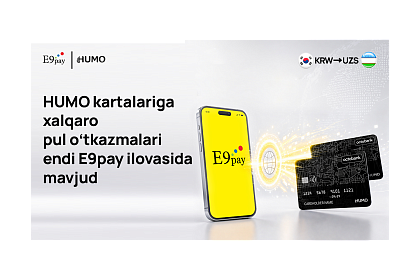 Janubiy Koreyadan pul o‘tkazmalari yanada qulaylashdi: Octobank HUMO kartalariga E9PAY uladi